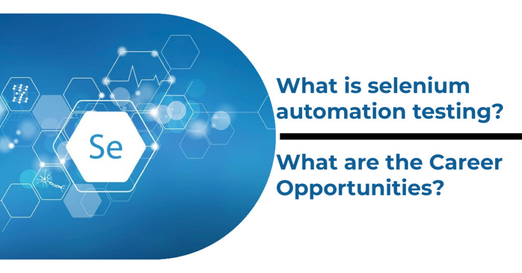 What is Selenium Automation Testing? Magnitia