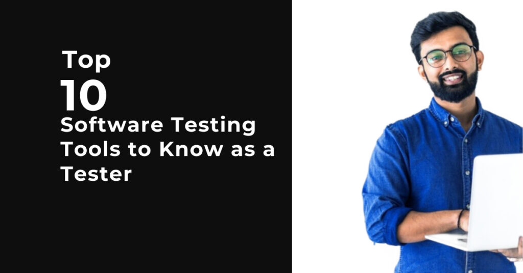 Top 10 Software Testing Tools to Know as a Tester Magnitia