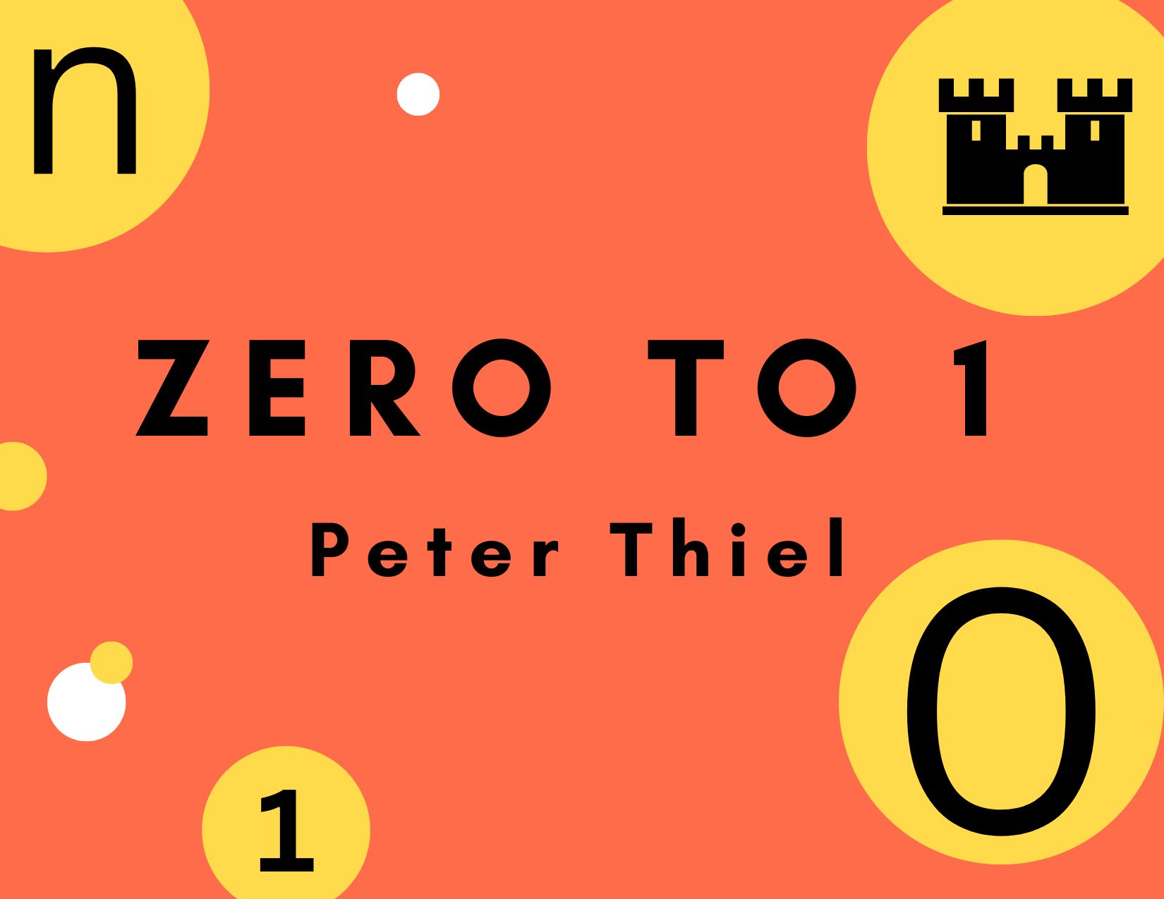 "Zero To One" By Peter Thiel A Comprehensive Synopsis MagnÜron