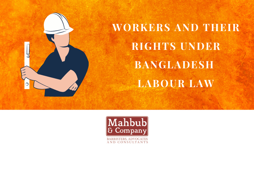Workers And Their Basic Rights In Bangladesh An Overview Mahbub