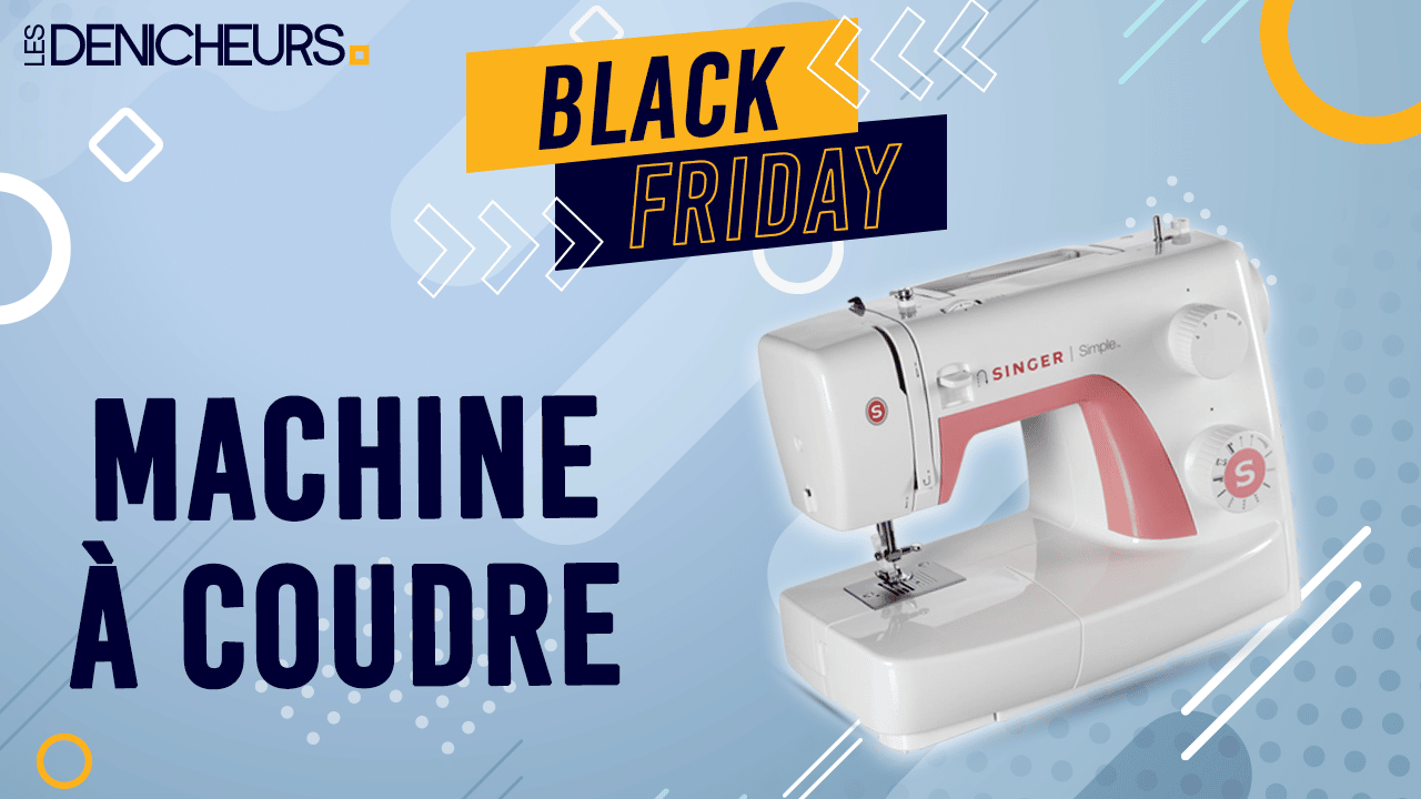 Machine à coudre Black Friday Toutes les promotions de l'année 2024
