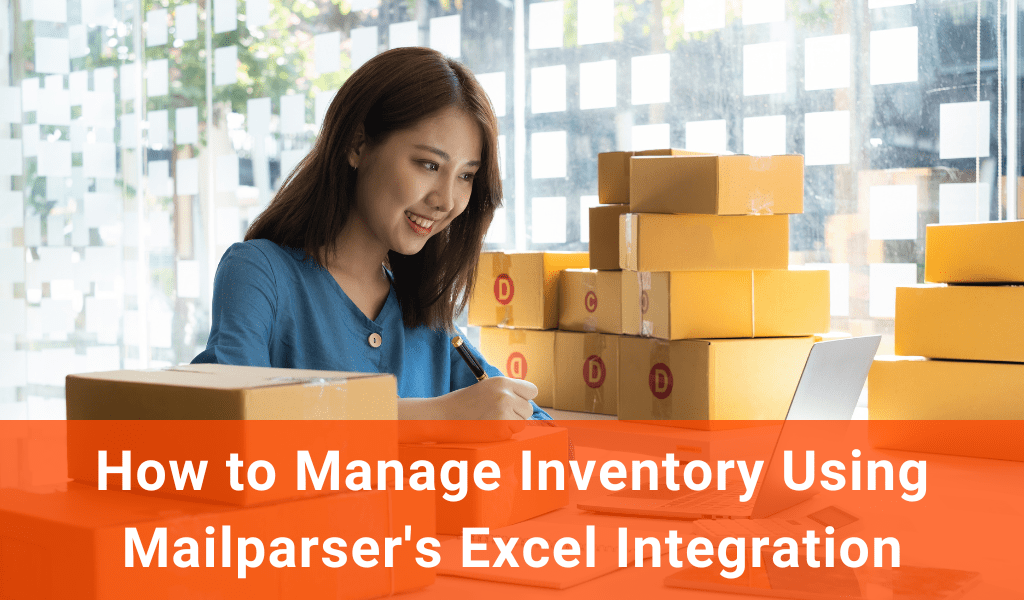 How to Manage Inventory Using Mailparser’s Excel Integration