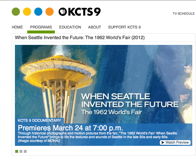 Seattle World's Fair Documentary Premieres on KCTS9, March 24 Historic SeattleHistoric Seattle