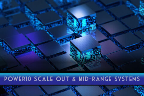 Blog Planning Considerations for IBM Power10 based ScaleOut and