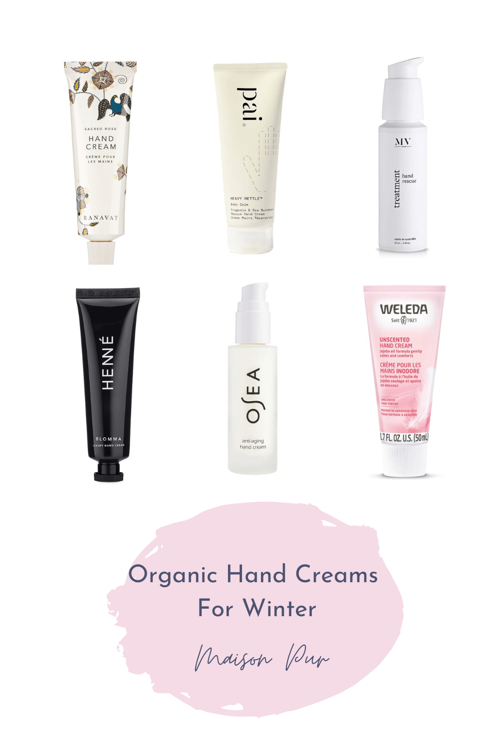 Top 6 Organic Hand Creams For Winter Maison Pur