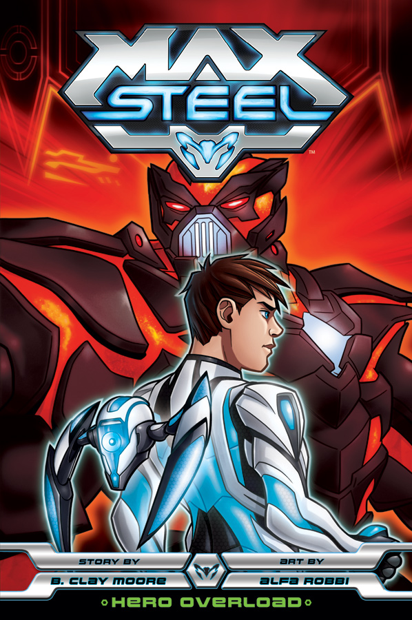 VIZ Media is ready for Max Steel Hero Overload — Major Spoilers
