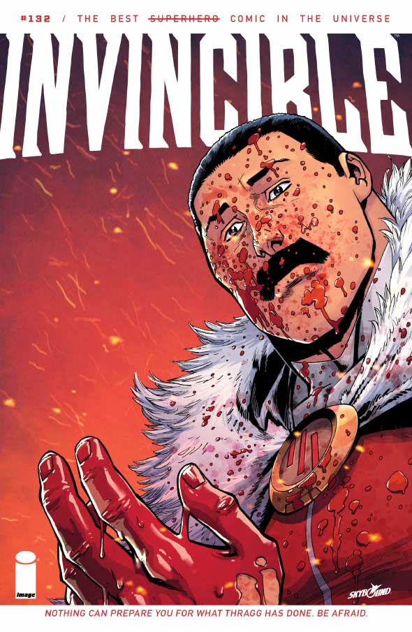 Invincible 132 Review — Major Spoilers — Comic Book Reviews, News