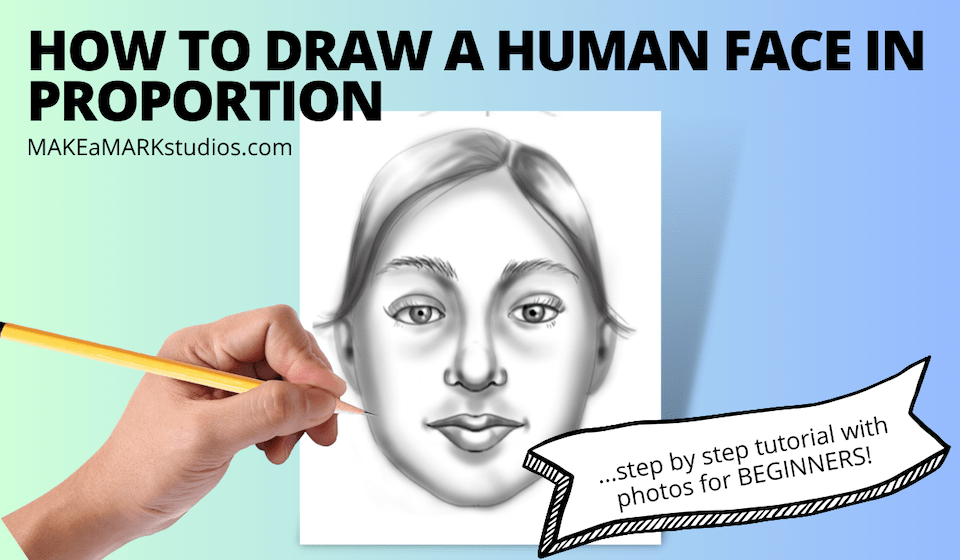 How to draw a human face in proportion » Make a Mark Studios