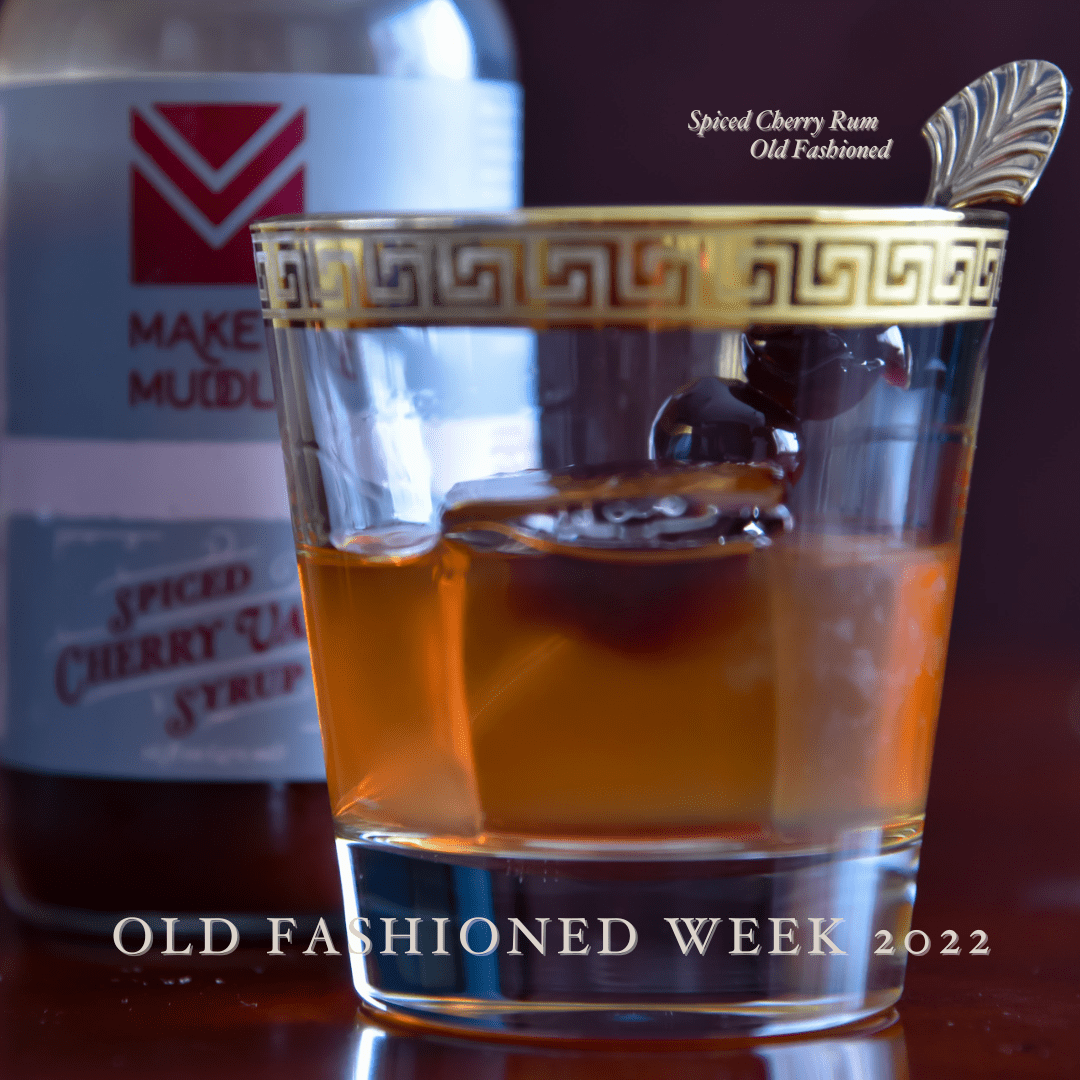 Old Fashioned Week 2022 Spiced Cherry Rum Make & Muddle