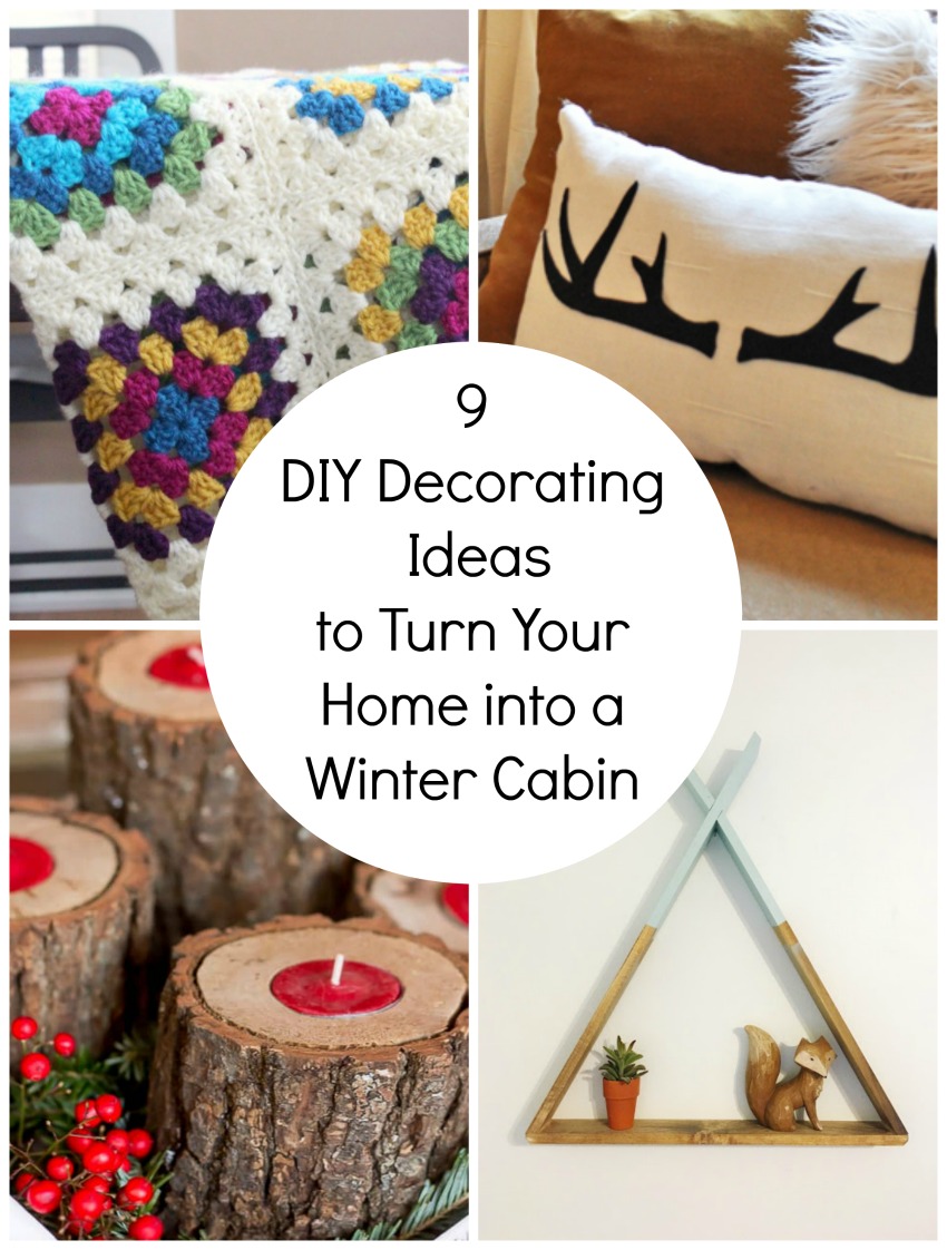 9 Decorating Ideas for Winter Cabin Home Decor Make and Takes