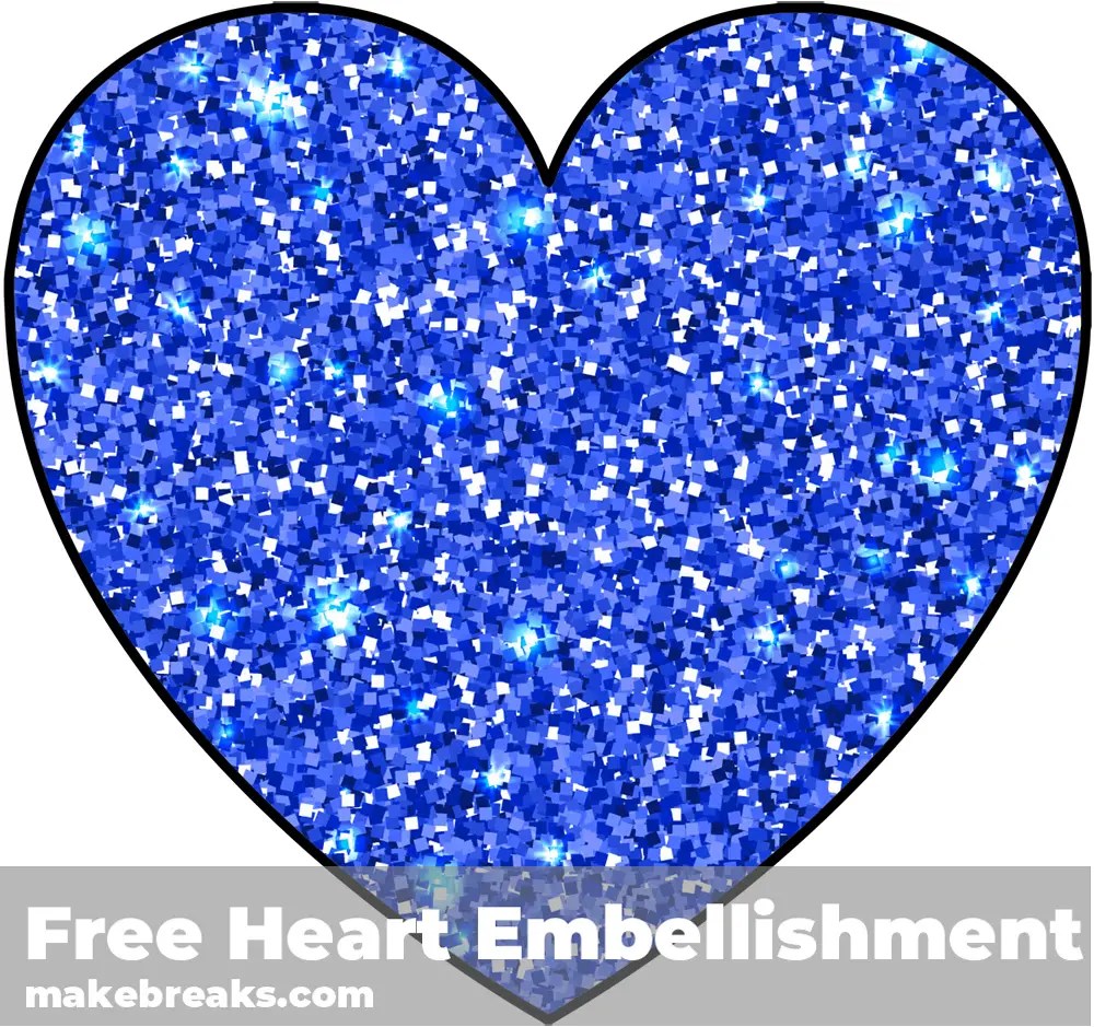 Free Printable Blue Glitter Heart Embellishment Make Breaks