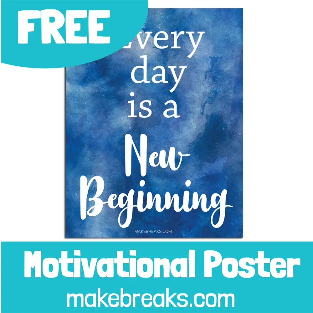 Free Printable 'Every Day is a New Beginning' Motivational Poster