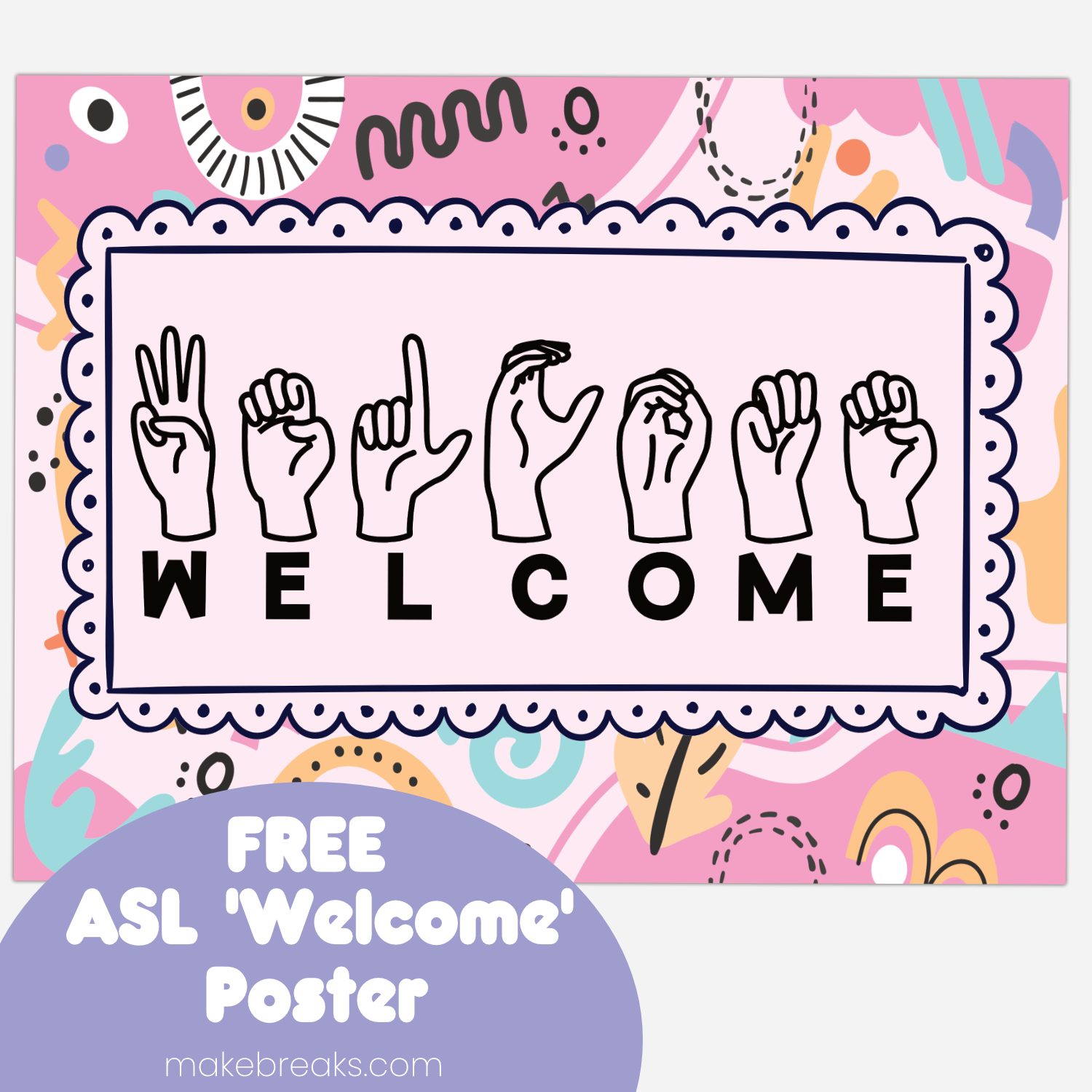Free Printable ASL Poster Make Breaks