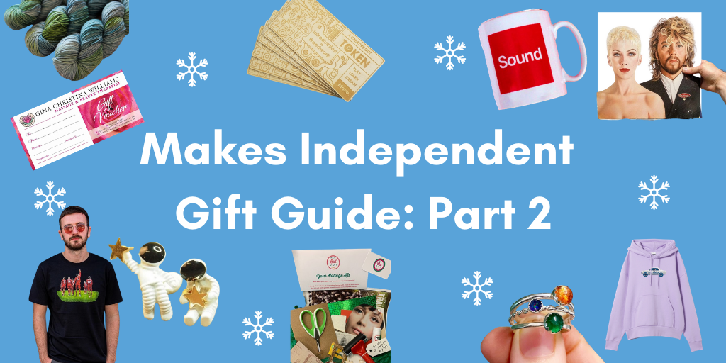 Makes Independent Gift Guide Part 2 Make CIC