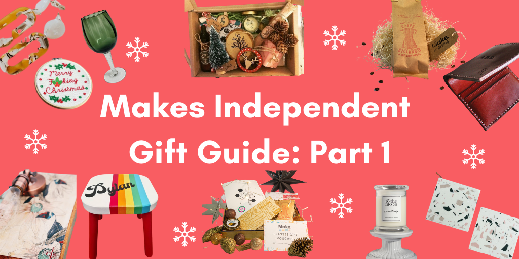 Makes Independent Gift Guide Part 1 Make CIC