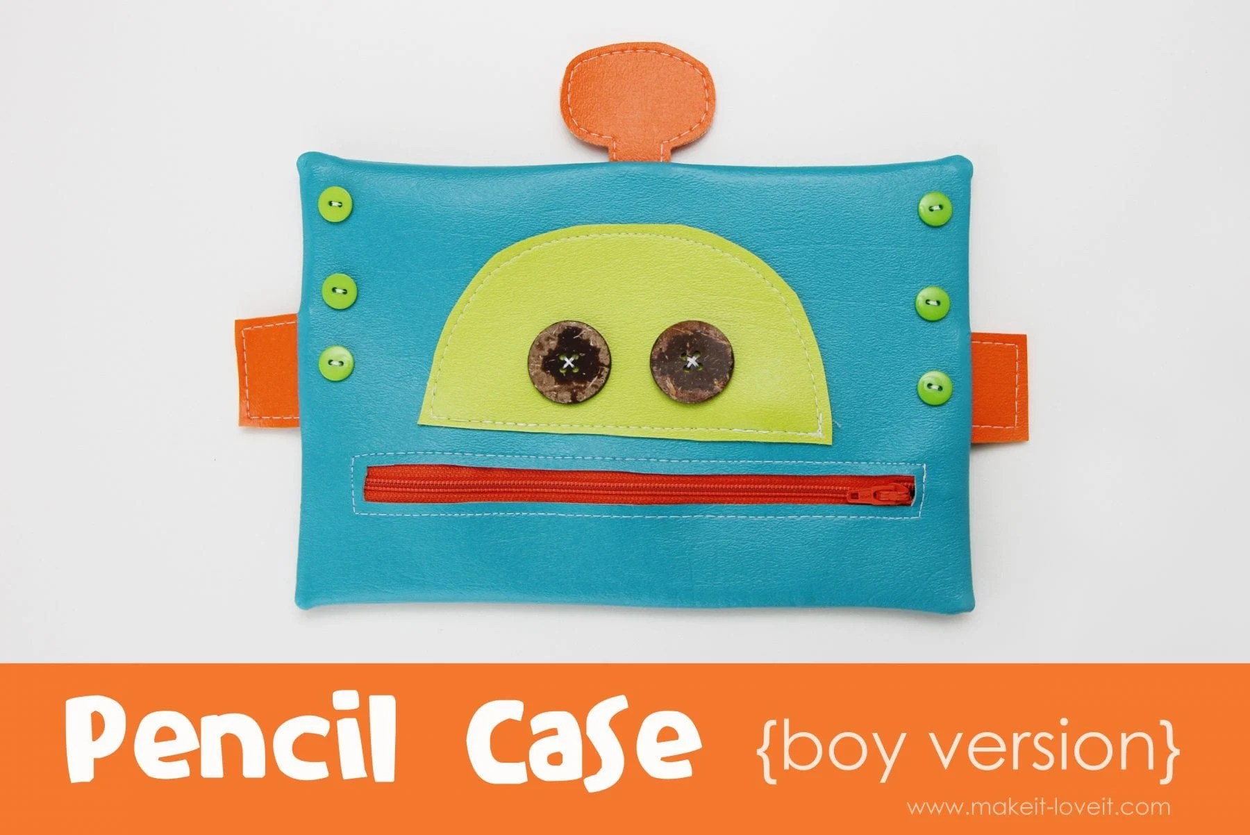 Robot Zipper Mouth Pencil Case {boy version} Make It & Love It