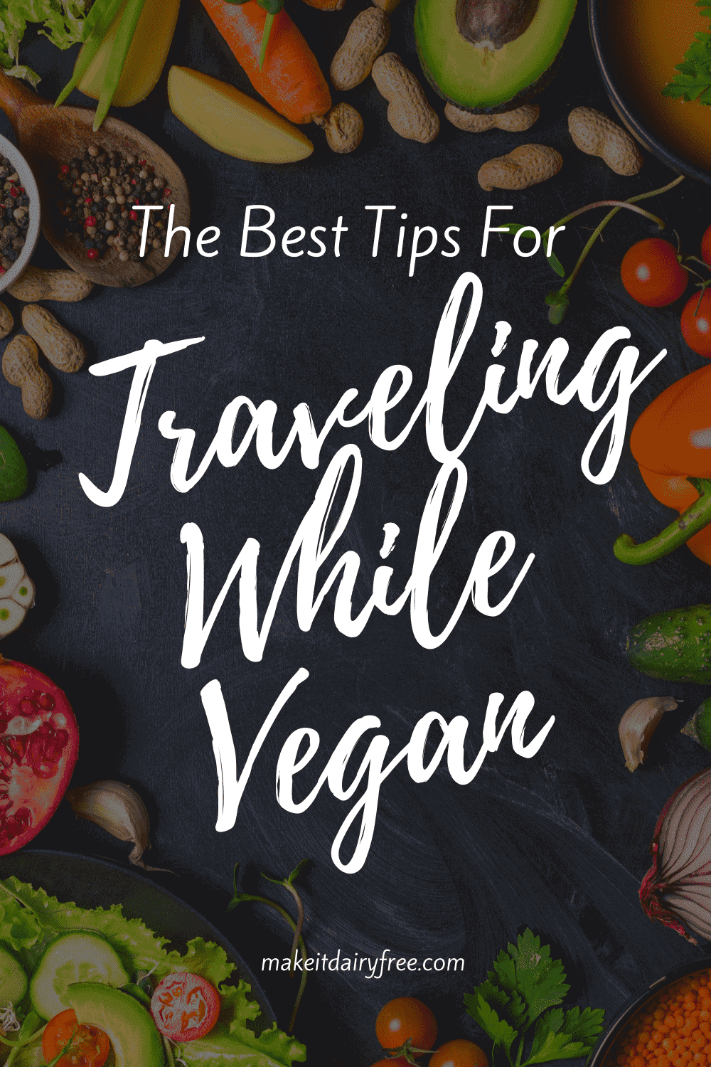 8 Vegan Travel Tips Make It Dairy Free