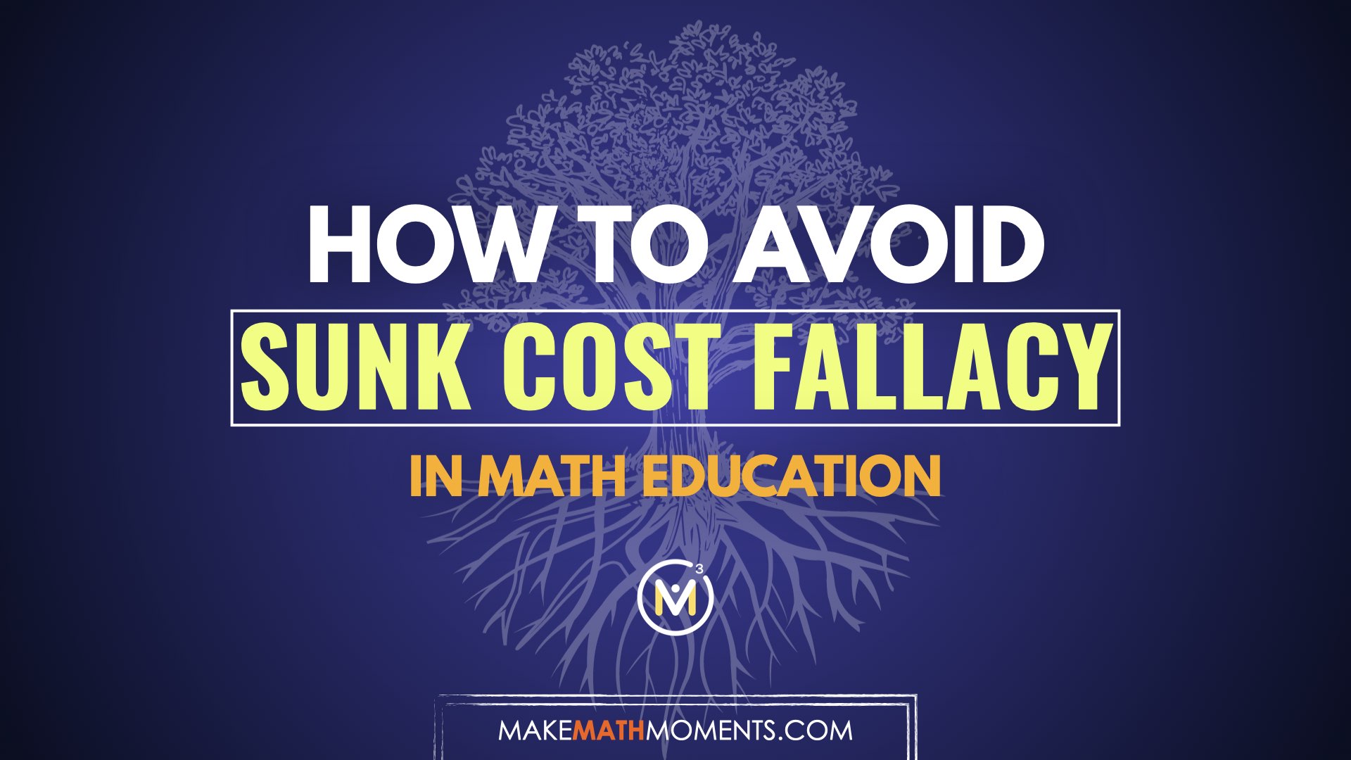 Avoiding The Sunk Cost Fallacy in Math Education Lessons Learned From