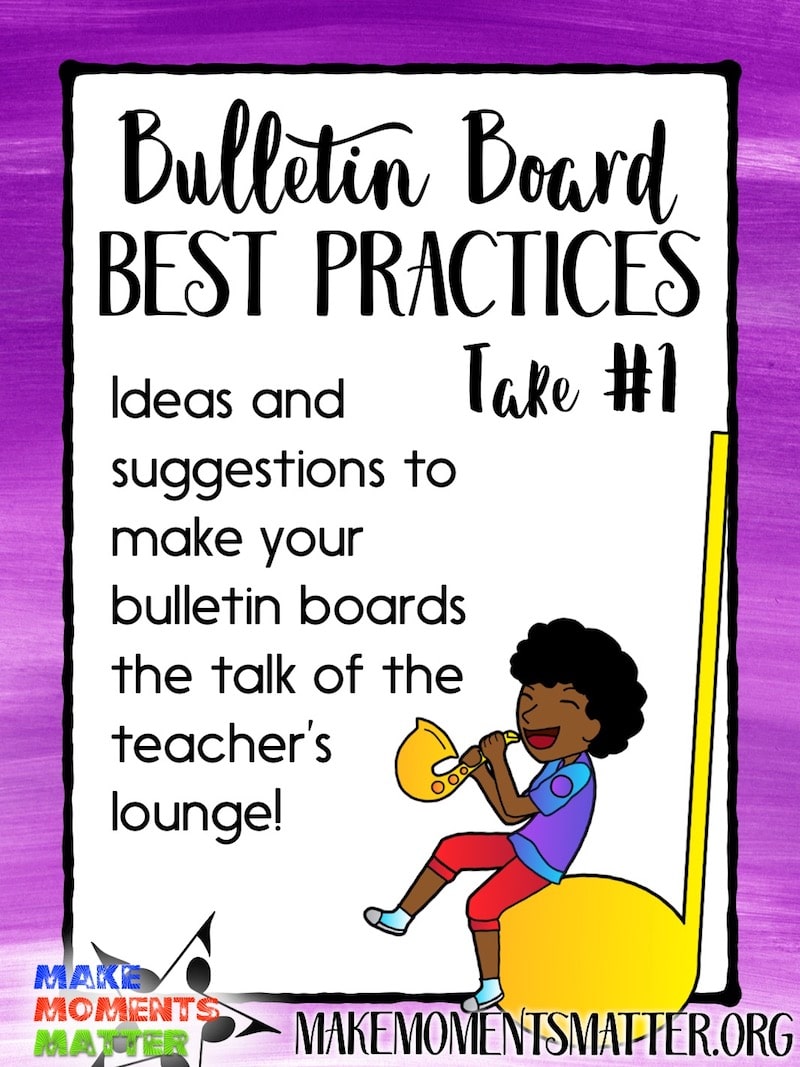 Bulletin Board Best Practices 1 Make Moments Matter