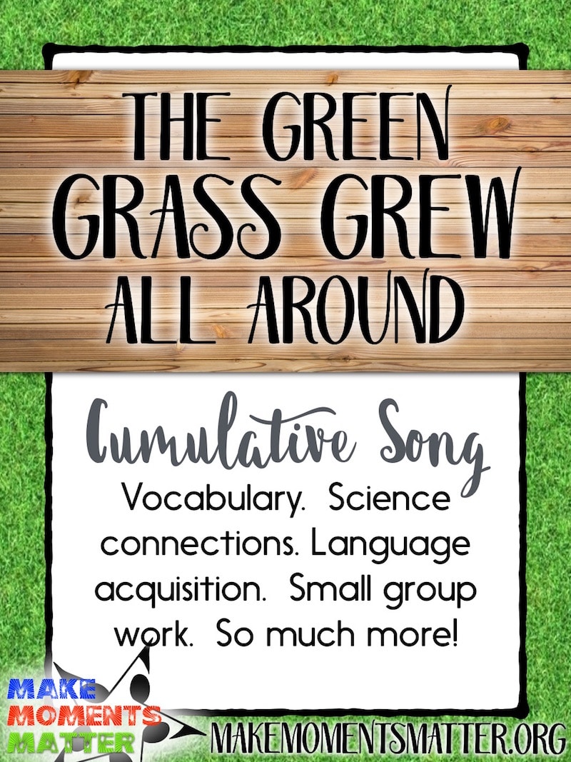 The Green Grass Grew All Around Make Moments Matter