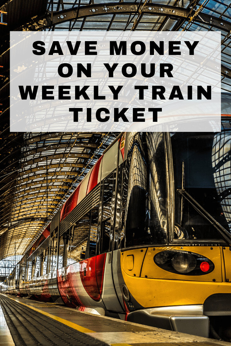 Save Money On Your Weekly Train Ticket Make Money Without A Job