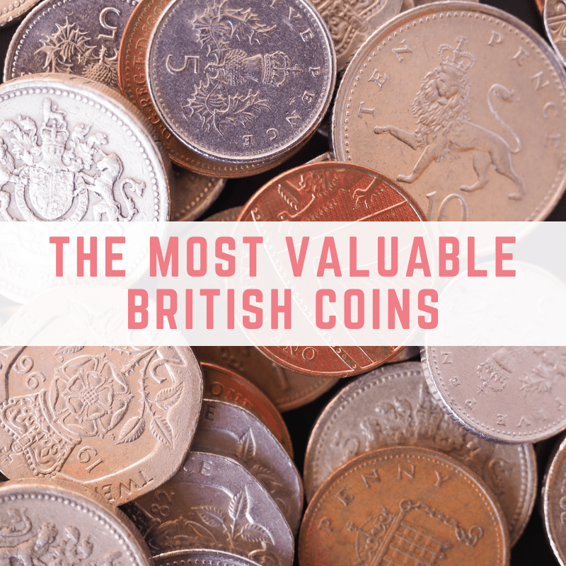 The most valuable British coins Make Money Without A Job