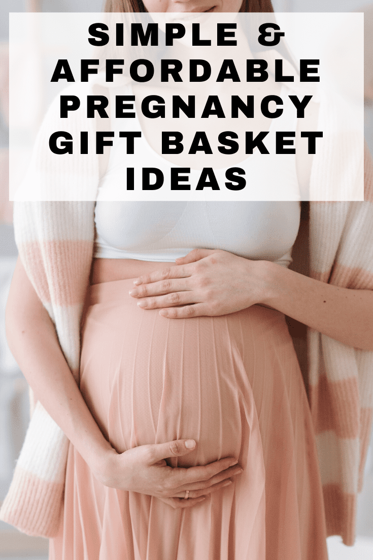 Simple & affordable pregnancy gift basket ideas