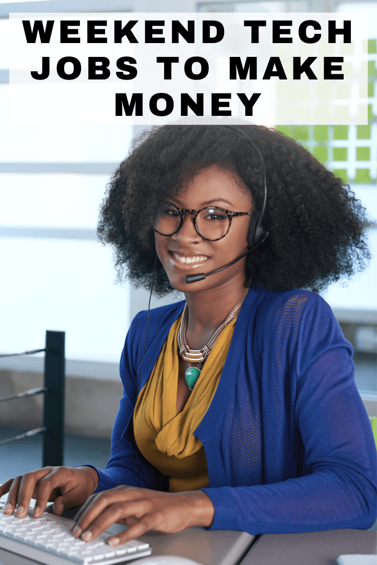 Weekend tech jobs to make money Make Money Without A Job