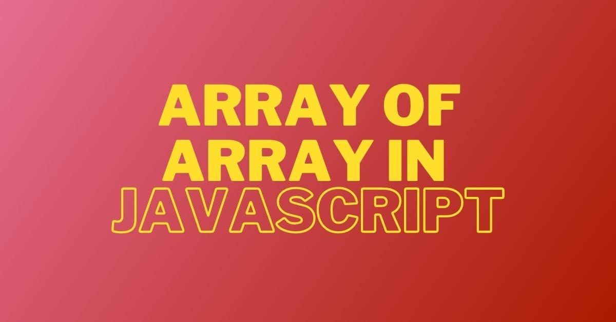 Array Of Array In Javascript Makemychance