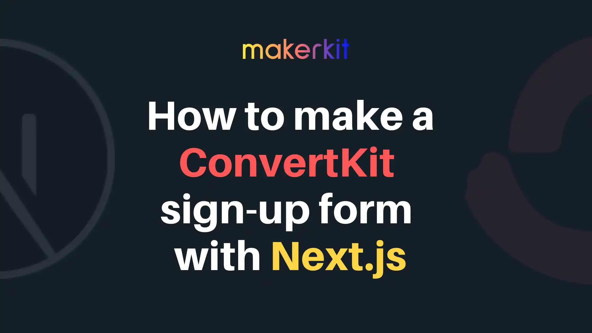 How to make a Convertkit signup form with Next.js