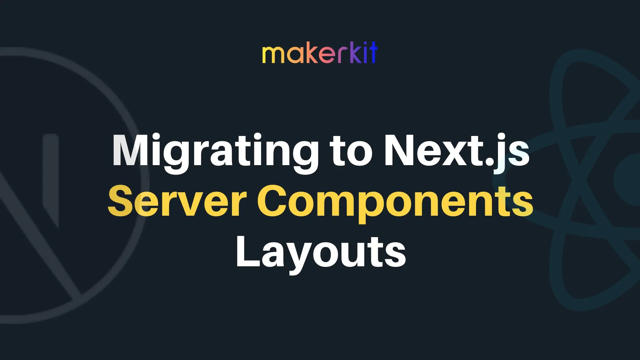 Migrating to Next.js Server Components Layouts