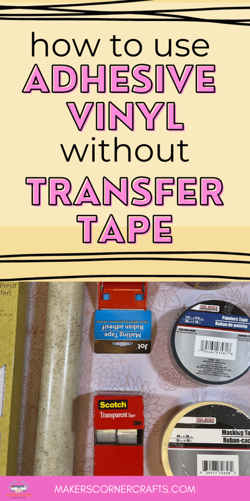 How to Use Adhesive Vinyl Without Transfer Tape Makers Corner Crafts