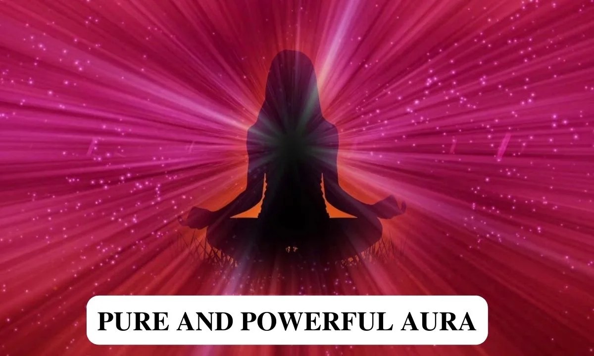 How to create a Pure and Powerful Aura in Just 4 steps