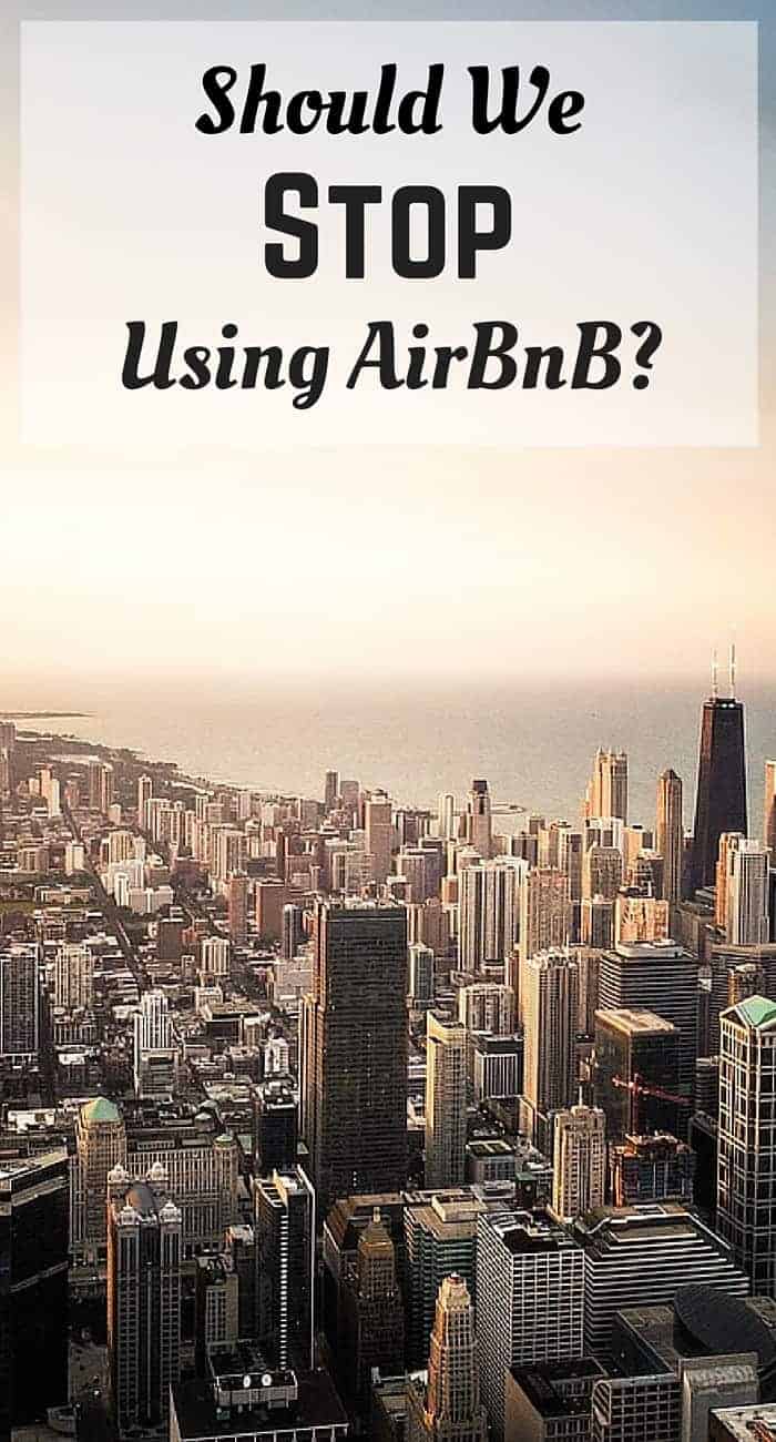 5 Big AirBnB Problems > Should We Stop Using AirBnB?