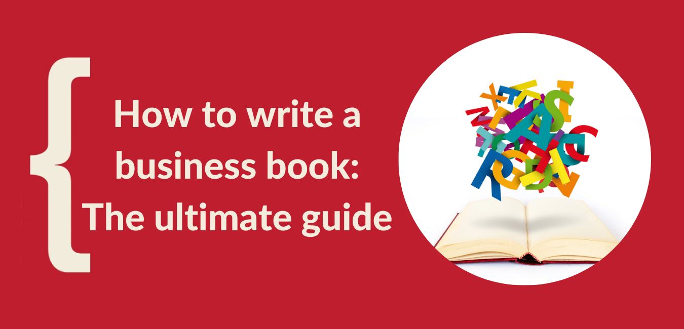 How To Write A Business Book The Ultimate Guide