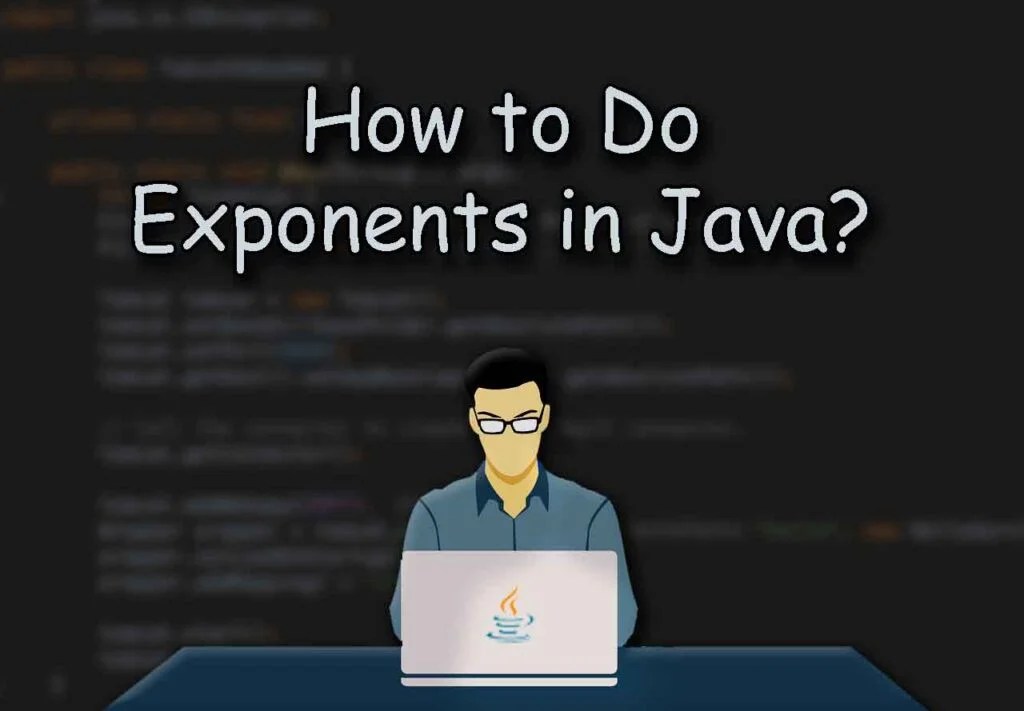 How to Do Exponents in Java? Making Different