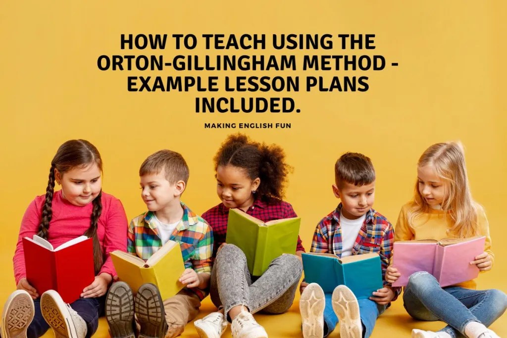 How to Teach Using the OrtonGillingham Method Example Lesson Plans