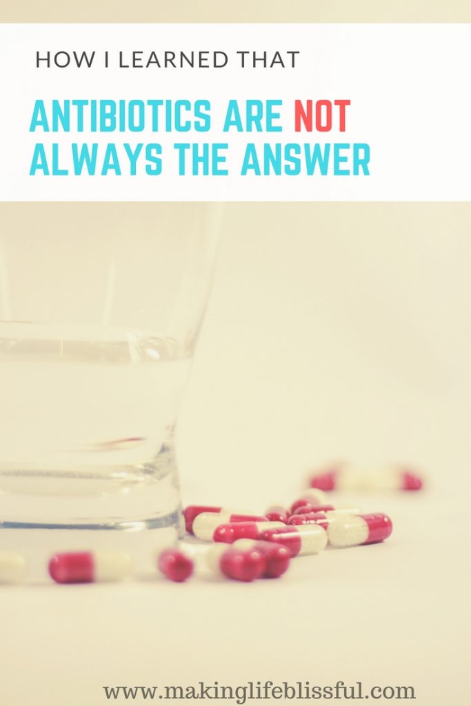 How I Learned Antibiotics Are Not Always the Answer