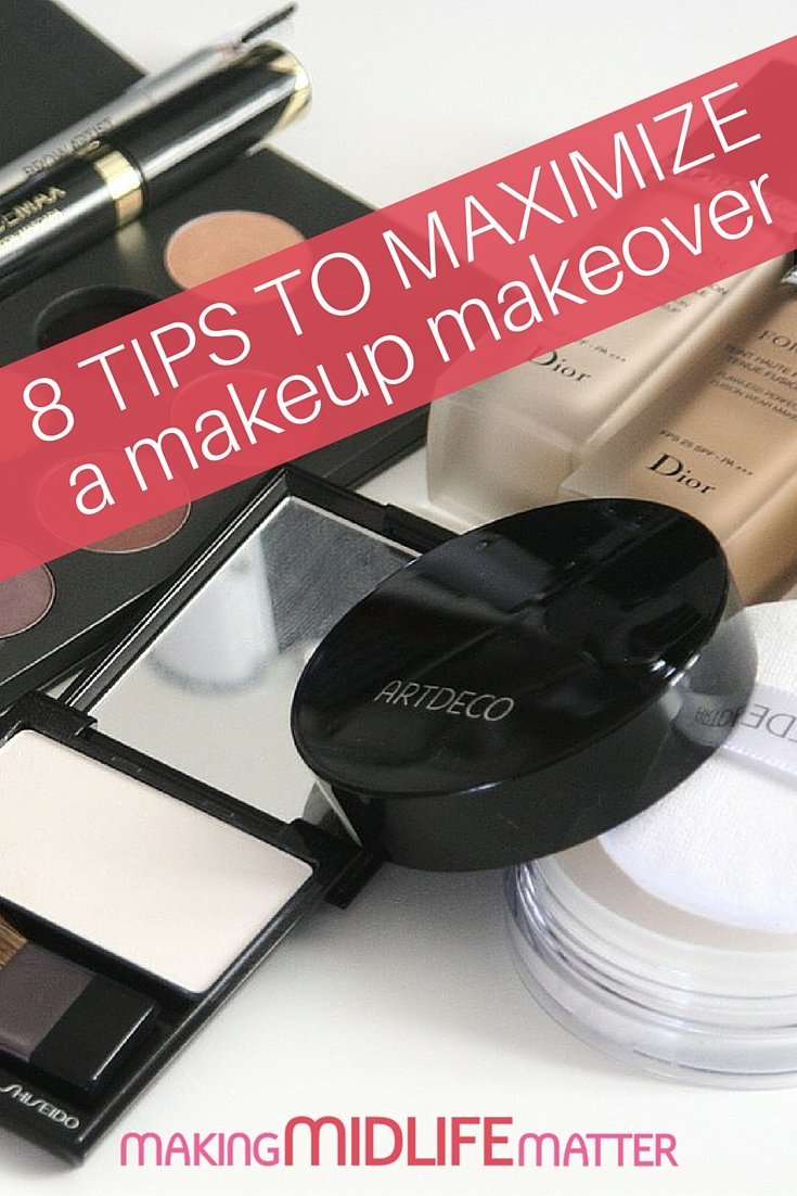 8 Tips To Maximize A Makeup Makeover • Making Midlife Matter