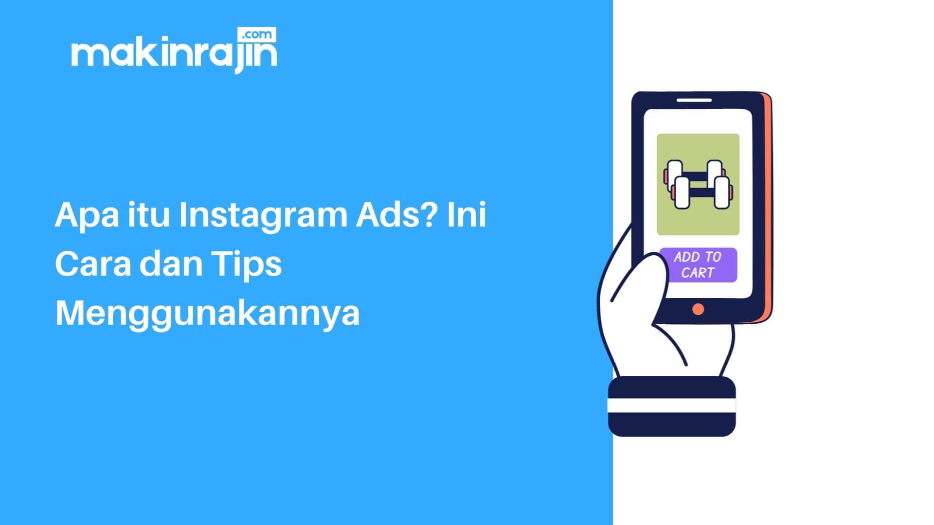 Apa itu Instagram Ads? Ini Cara dan Tips Menggunakannya