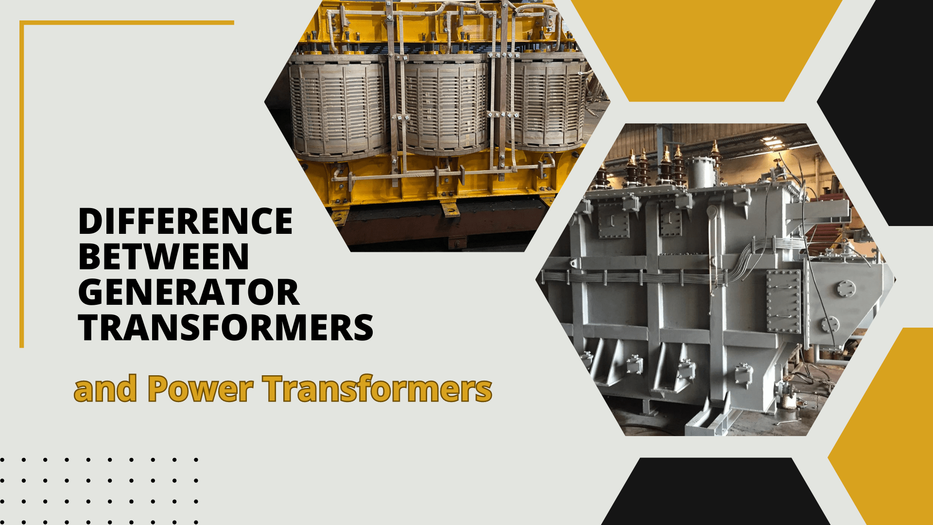 Difference between Generator Transformers and Power Transformers