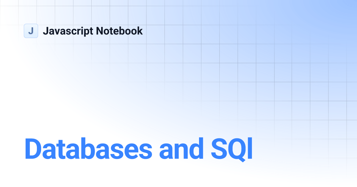 Databases and SQl Javascript Notebook