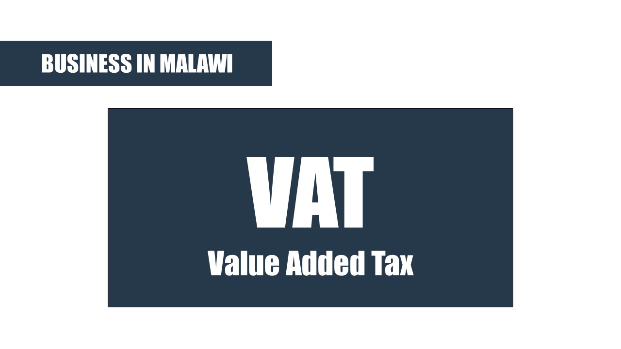 What is VAT (Value Added Tax) in Malawi?｜Malawi Travel and Business Guide