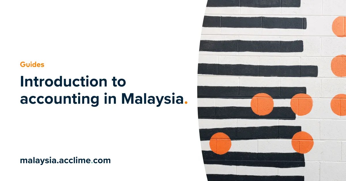 Accounting in Malaysia Accounting Requirements for Malaysia Companies