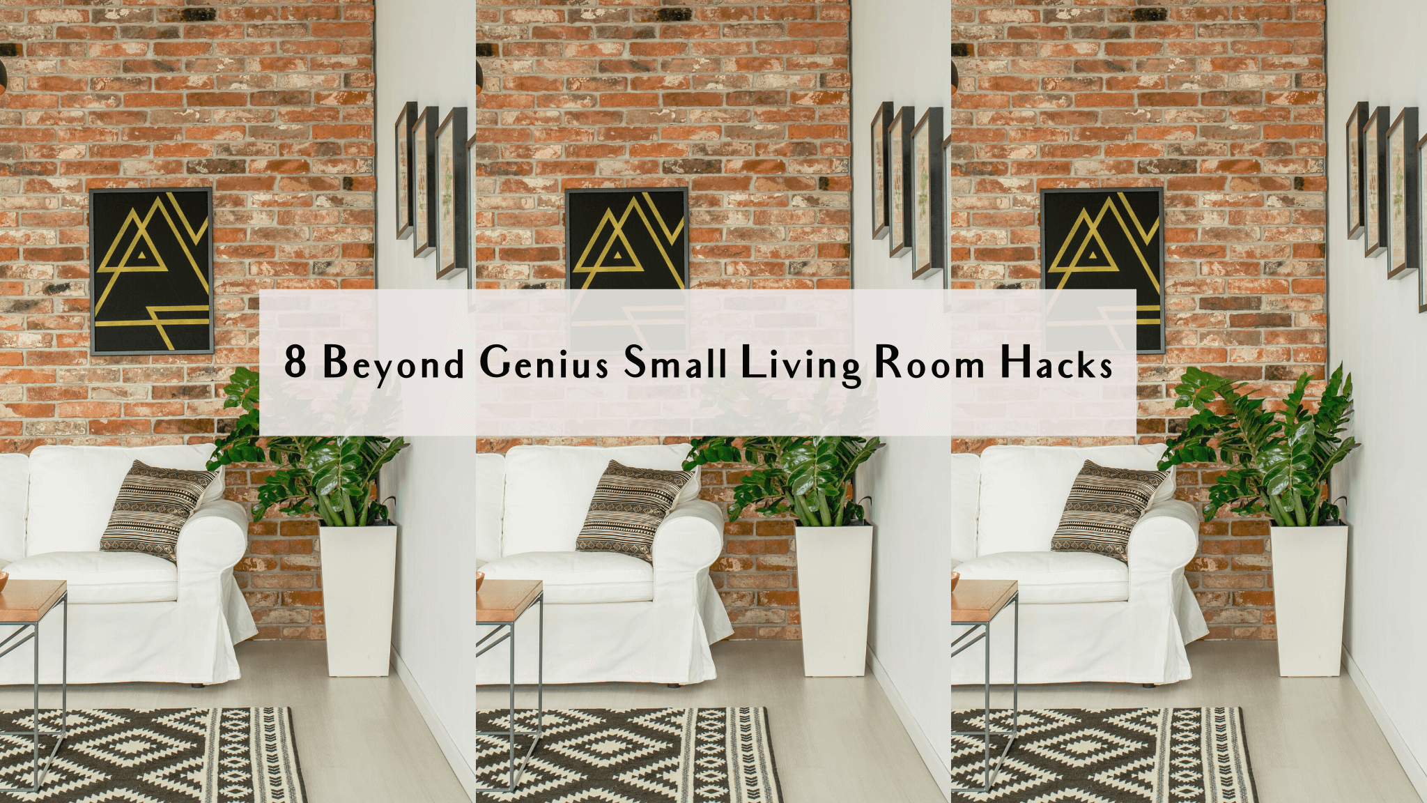 8 Beyond Genius Small Living Room Hacks To Maximize Space