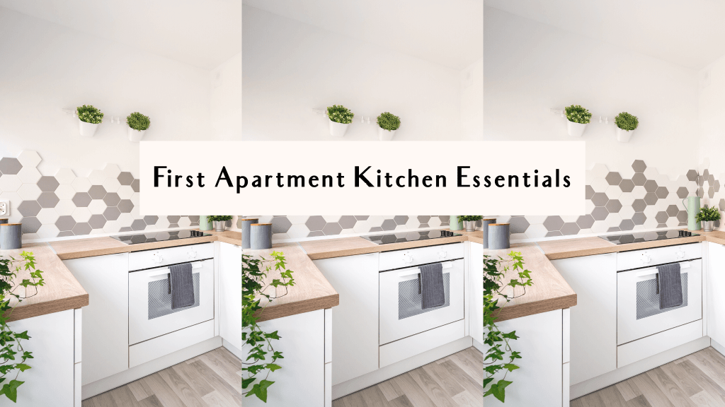 27 First Apartment Kitchen Essentials You Absolutely Need