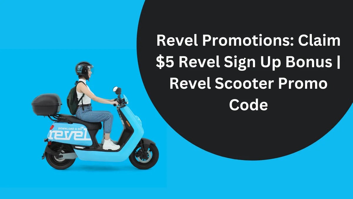 Revel Promotions 5 Sign Up Bonus + 5 Per Referral [2023]