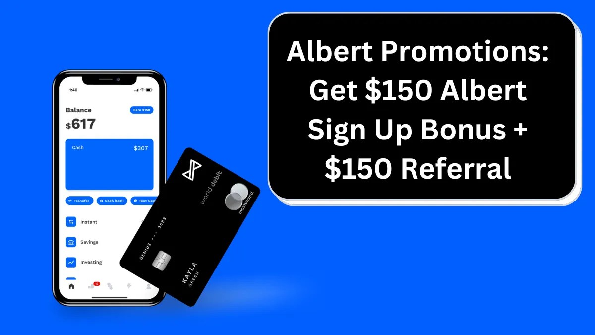 Albert Promotions 150 Sign Up Bonus + 150 Referral