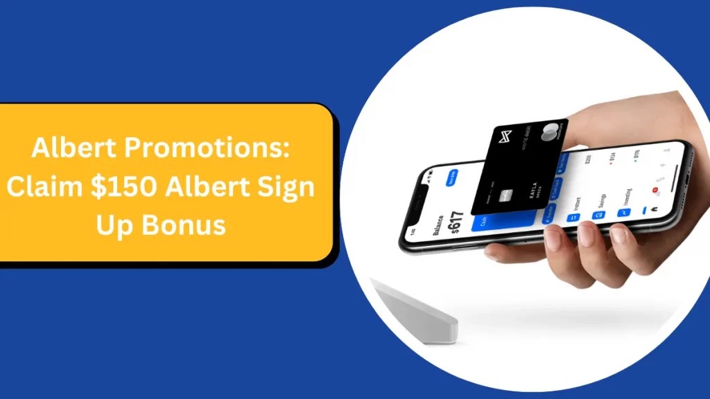 Albert Promotions 150 Sign Up Bonus + 150 Referral