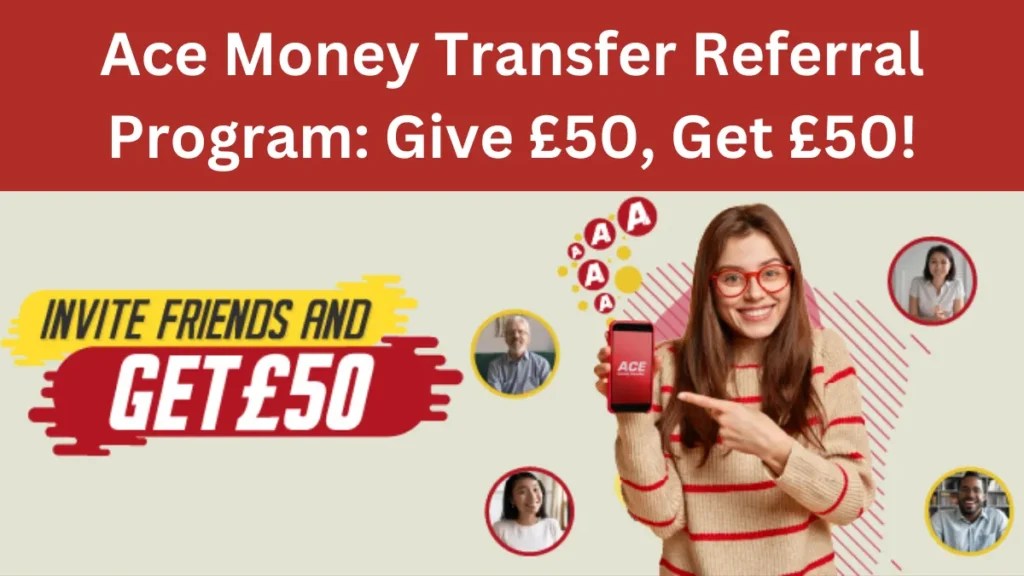 Ace Money Transfer Promotions £50 Bonus + £50 Referral Reward